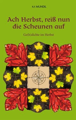 Ach Herbst, reiß nun die Scheunen auf (eBook, ePUB)
