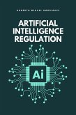 Artificial Intelligence Regulation (eBook, ePUB) Artificial Intelligence Regulation (eBook, ePUB)