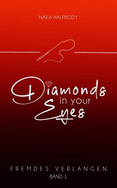 Diamonds in your eyes: Fremdes Verlangen (eBook, ePUB) Cover Diamonds in your eyes: Fremdes Verlangen (eBook, ePUB)