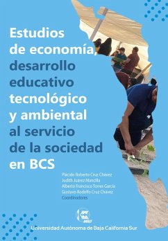 Cover Estudios de economía, desarrollo educativo, tecnológico y ambiental al servicio de la sociedad en BCS (eBook, ePUB)