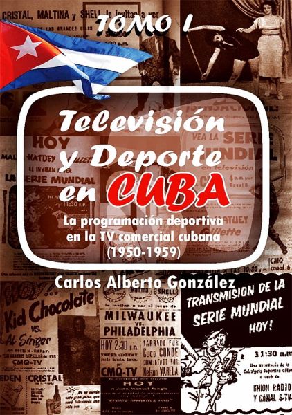 Televisión y deporte en Cuba. La programación deportiva en la TV comercial cubana (1950-1959) (eBook, ePUB)