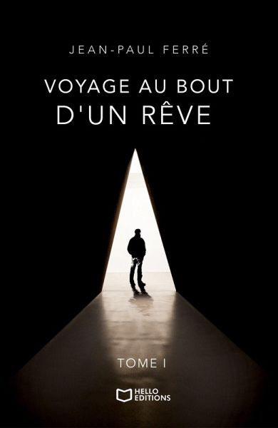 Voyage au bout d'un rêve - Tome I (eBook, ePUB)