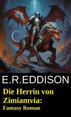 Die Herrin von Zimiamvia: Fantasy Roman (eBook, ePUB)