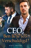 CEO, Ben Ik Je Iets Verschuldigd? (eBook, ePUB)