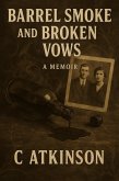 Barrel Smoke and Broken Vows (eBook, ePUB)