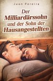 Der Milliardärssohn und der Sohn der Hausangestellten (eBook, ePUB) Der Milliardärssohn und der Sohn der Hausangestellten (eBook, ePUB)