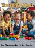Vorschul-Quiz: Fördern und Fordern (eBook, ePUB)