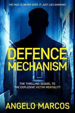 Defence Mechanism (Victim Mentality: Nick and Gideon, #2) (eBook, ePUB) - Marcos, Angelo Defence Mechanism (Victim Mentality: Nick and Gideon, #2) (eBook, ePUB) - Marcos, Angelo