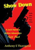 Show Down (Jack Hamma Action Adventures, #1) (eBook, ePUB) Show Down (Jack Hamma Action Adventures, #1) (eBook, ePUB)