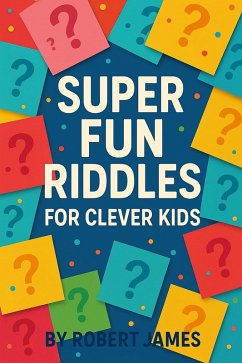 Cover Super Fun Riddles For Clever Kids (eBook, ePUB)
