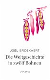 Die Weltgeschichte in zwölf Bohnen (eBook, ePUB)
