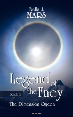 Legend of the Faey (eBook, ePUB) - Mars, Bella J.