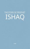 The Story of Prophet Ishaq (eBook, ePUB) The Story of Prophet Ishaq (eBook, ePUB)