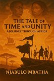 The Tale of Time and Unity: A Journey Through Africa (eBook, ePUB) The Tale of Time and Unity: A Journey Through Africa (eBook, ePUB)