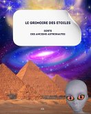 Le Grimoire des Etoiles Sorts des Anciens Astronautes (eBook, ePUB)