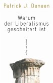 Warum der Liberalismus gescheitert ist (eBook, ePUB) Warum der Liberalismus gescheitert ist (eBook, ePUB)