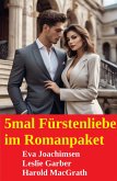 5mal Fürstenliebe im Romanpaket (eBook, ePUB) 5mal Fürstenliebe im Romanpaket (eBook, ePUB)