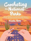 Crocheting the National Parks (eBook, ePUB)