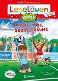 Leselöwen Comics 1. Klasse - Fußball, Tore, große Träume (eBook, PDF)
