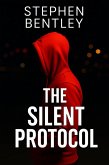 The Silent Protocol: Another high-stakes cyber-thriller in The Last Message Trilogy (eBook, ePUB) The Silent Protocol: Another high-stakes cyber-thriller in The Last Message Trilogy (eBook, ePUB)