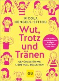 Wut, Trotz und Tränen (eBook, ePUB) Wut, Trotz und Tränen (eBook, ePUB)
