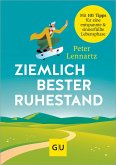 Ziemlich bester Ruhestand (eBook, ePUB) Ziemlich bester Ruhestand (eBook, ePUB)