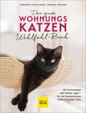 Das große Wohnungskatzen-Wohlfühl-Buch (eBook, ePUB) Das große Wohnungskatzen-Wohlfühl-Buch (eBook, ePUB)
