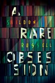 A Rare Obsession (eBook, ePUB) A Rare Obsession (eBook, ePUB)