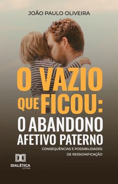 O vazio que ficou (eBook, ePUB) - Oliveira, João Paulo