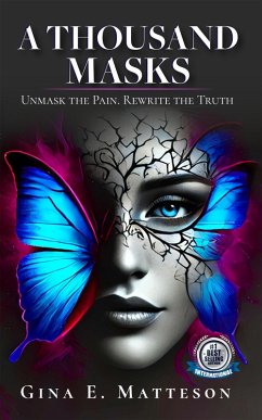 A Thousand Masks (eBook, ePUB) - Matteson, Gina E. A Thousand Masks (eBook, ePUB) - Matteson, Gina E.
