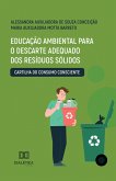 Educação Ambiental para o Descarte Adequado dos Resíduos Sólidos (eBook, ePUB)