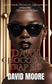 Dark Chocolate Trap Ho (eBook, ePUB) Dark Chocolate Trap Ho (eBook, ePUB)