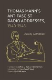 Thomas Mann's Antifascist Radio Addresses, 1940-1945 (eBook, ePUB)