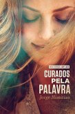 Curados pela Palavra (eBook, ePUB) Curados pela Palavra (eBook, ePUB)