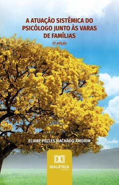 A Atuação Sistêmica do Psicólogo junto às Varas de Famílias (eBook, ePUB) Cover A Atuação Sistêmica do Psicólogo junto às Varas de Famílias (eBook, ePUB)