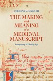 The Making and Meaning of a Medieval Manuscript (eBook, ePUB) The Making and Meaning of a Medieval Manuscript (eBook, ePUB)
