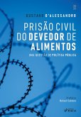 Prisão Civil do Devedor de Alimentos - 1ª Ed - 2025 (eBook, ePUB) Prisão Civil do Devedor de Alimentos - 1ª Ed - 2025 (eBook, ePUB)