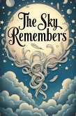 The Sky Remembers (eBook, ePUB) The Sky Remembers (eBook, ePUB)