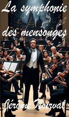 Cover La symphonie des mensonges (eBook, ePUB)