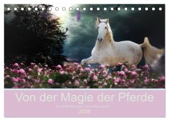 Von der Magie der Pferde (Tischkalender 2026 DIN A5 quer), CALVENDO Monatskalender