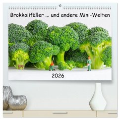 Brokkolifäller ... und andere Mini-Welten (hochwertiger Premium Wandkalender 2026 DIN A2 quer), Kunstdruck in Hochglanz Brokkolifäller ... und andere Mini-Welten (hochwertiger Premium Wandkalender 2026 DIN A2 quer), Kunstdruck in Hochglanz