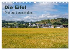 Die Eifel - Orte und Landschaften (Wandkalender 2026 DIN A3 quer), CALVENDO Monatskalender Die Eifel - Orte und Landschaften (Wandkalender 2026 DIN A3 quer), CALVENDO Monatskalender