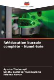 Rééducation buccale complète - Numérisée Rééducation buccale complète - Numérisée