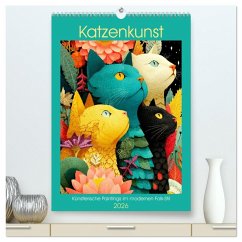 Katzenkunst. Künstlerische Paintings im modernen Folk-Stil (hochwertiger Premium Wandkalender 2026 DIN A2 hoch), Kunstdruck in Hochglanz