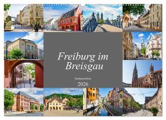 Freiburg im Breisgau Impressionen (Wandkalender 2026 DIN A2 quer), CALVENDO Monatskalender Freiburg im Breisgau Impressionen (Wandkalender 2026 DIN A2 quer), CALVENDO Monatskalender
