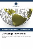 Der Kongo im Wandel Der Kongo im Wandel