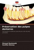 Préservation des pulpes dentaires Préservation des pulpes dentaires
