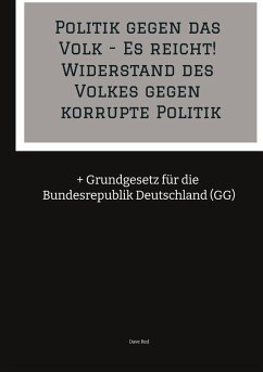 Cover Politik gegen das Volk - Es reicht! Widerstand des Volkes gegen korrupte Politik