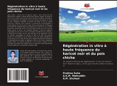 Régénération in vitro à haute fréquence du haricot noir et du pois chiche Régénération in vitro à haute fréquence du haricot noir et du pois chiche