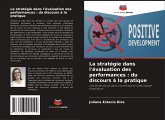 La stratégie dans l'évaluation des performances : du discours à la pratique La stratégie dans l'évaluation des performances : du discours à la pratique